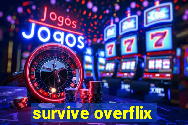 survive overflix